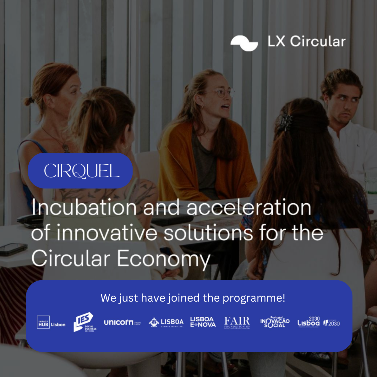 CIRQUEL joins LX Circular - expanding Circular Innovation into Portugal